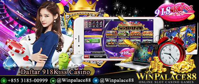 Daftar 918Kiss Casino