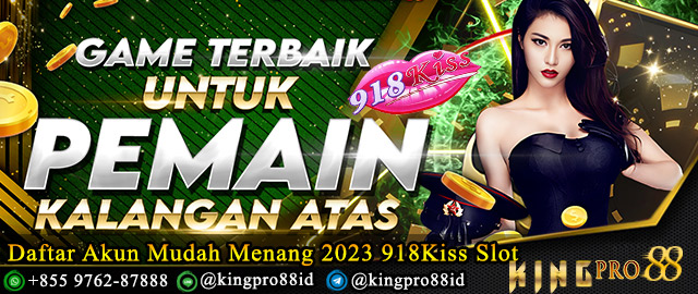 Daftar Akun Mudah Menang 2023 918Kiss Slot